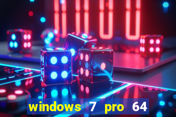 windows 7 pro 64 bits iso